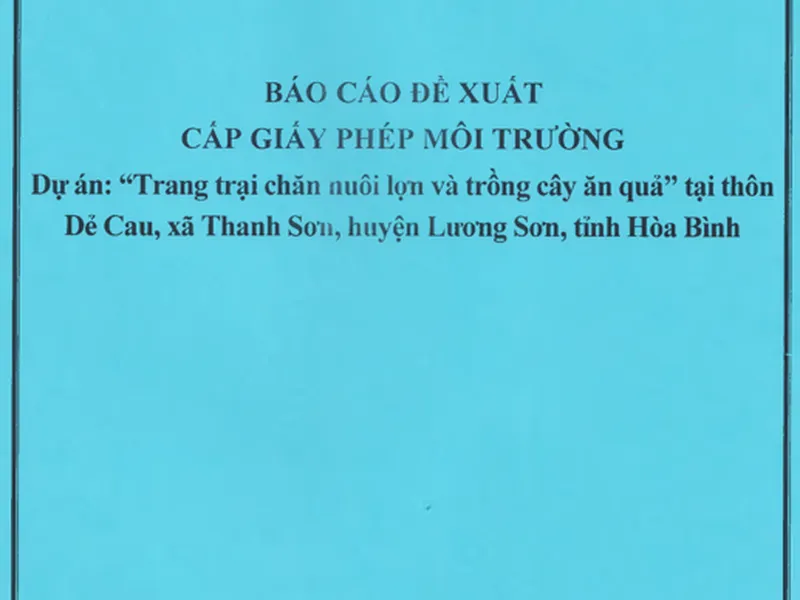 Báo cáo đề xuất cấp giấy phép môi trường cơ sở trang trại chăn nuôi lợn và trồng cây ăn quả
