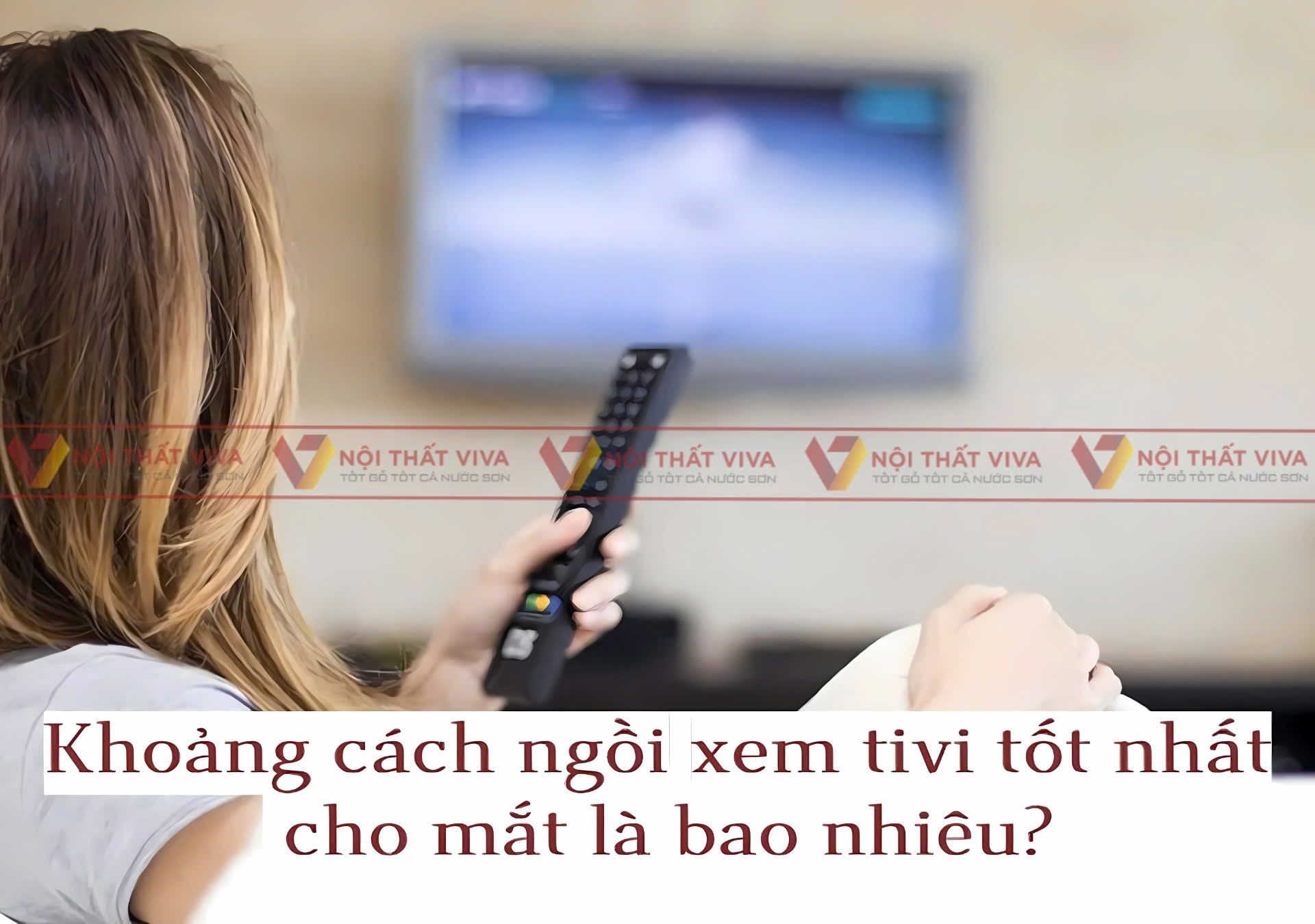 Hướng dẫn bố trí khoảng cách đặt tivi đúng tiêu chuẩn - chi tiết nhất!