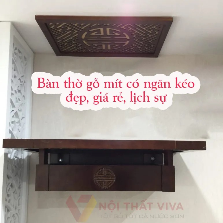 Có nên dùng bàn thờ treo tường gỗ mít? Gợi ý các mẫu đẹp, chất lượng cao
