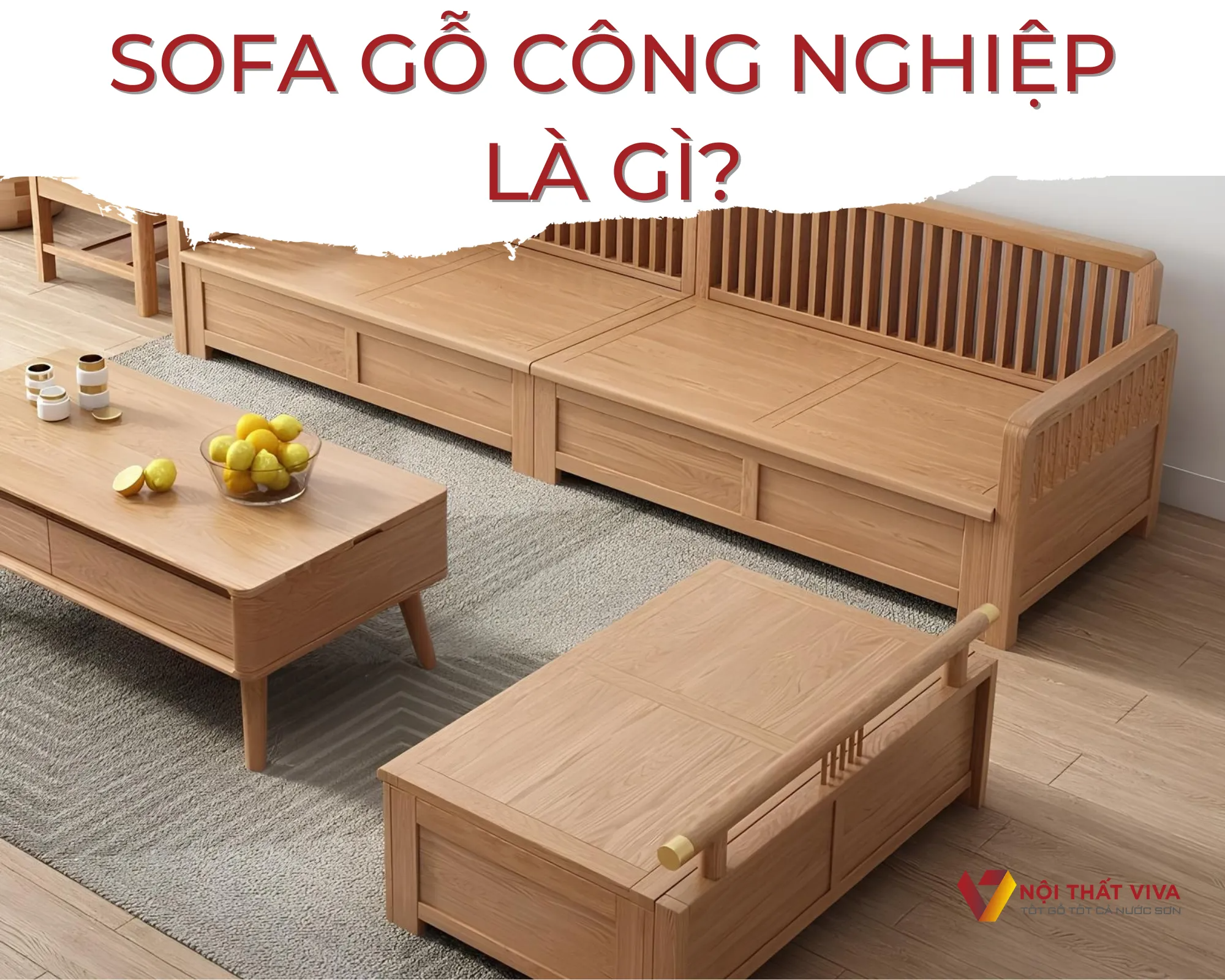 Sofa gỗ công nghiệp là gì? Tất tần tật những điều bạn nên biết!