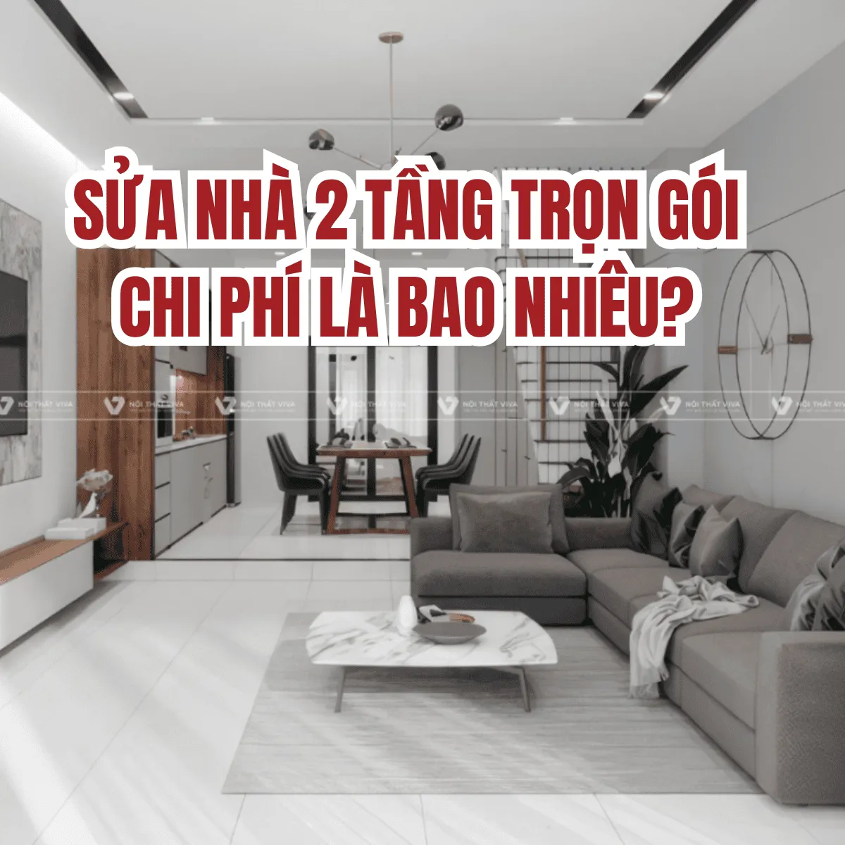 Sửa nhà 2 tầng trọn gói chi phí là bao nhiêu? Cách tính chi phí chuẩn xác 100%  Sửa nhà 2 tầng trọn gói chi phí là bao nhiêu? Cách tính chi phí chuẩn xác 100%