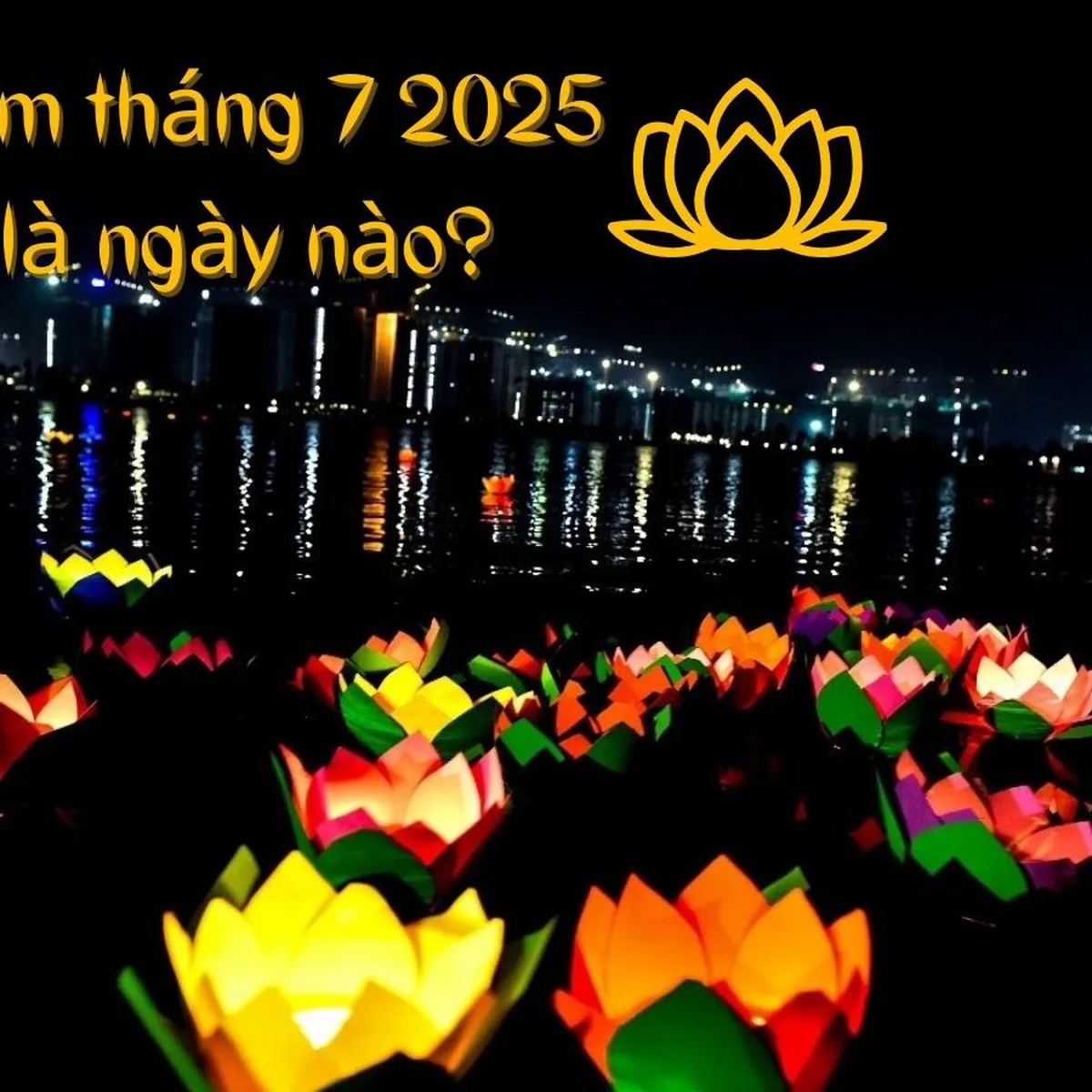 Cúng Rằm tháng 7 năm 2025 thế nào cho đúng? Mâm cúng, văn khấn và lưu ý quan trọng Cúng Rằm tháng 7 năm 2025 thế nào cho đúng? Mâm cúng, văn khấn và lưu ý quan trọng