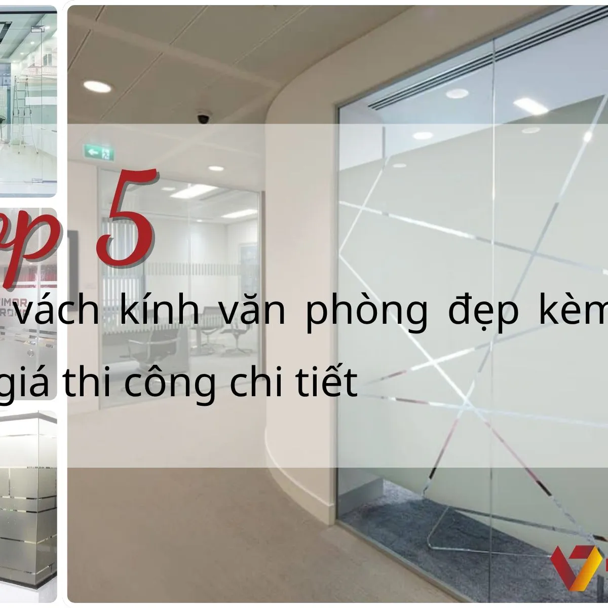 TOP 5 mẫu vách kính văn phòng đẹp kèm báo giá thi công chi tiết  TOP 5 mẫu vách kính văn phòng đẹp kèm báo giá thi công chi tiết