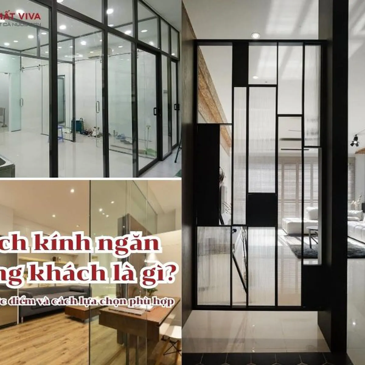 Vách kính ngăn phòng khách là gì? Ưu nhược điểm và cách lựa chọn phù hợp Vách kính ngăn phòng khách là gì? Ưu nhược điểm và cách lựa chọn phù hợp