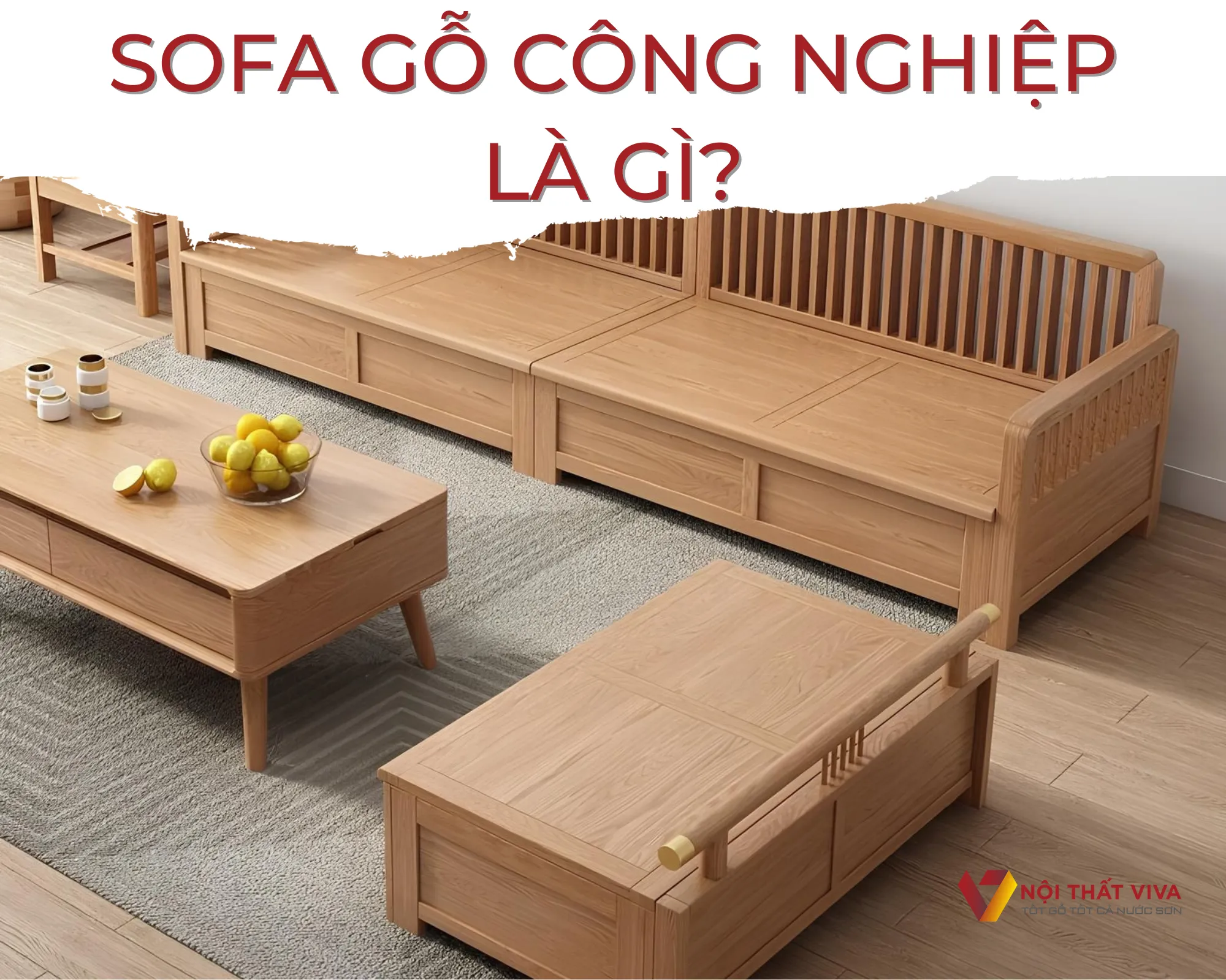 99+ Mẫu Sofa Gỗ Công Nghiệp Đẹp, Giá Tốt, Luôn Có Sẵn Tại Nội Thất Viva!