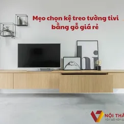 6 Mẹo Hay, Dễ Áp Dụng Để Chọn Đúng Kệ Treo Tường Tivi Bằng Gỗ Giá Rẻ