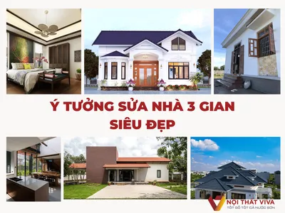 10+ ý tưởng sửa nhà 3 gian hay, tiết kiệm và đạt hiệu quả cao nhất  10+ ý tưởng sửa nhà 3 gian hay, tiết kiệm và đạt hiệu quả cao nhất