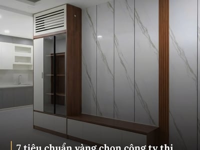 7 tiêu chuẩn vàng chọn công ty thi công nội thất Tiền Giang uy tín