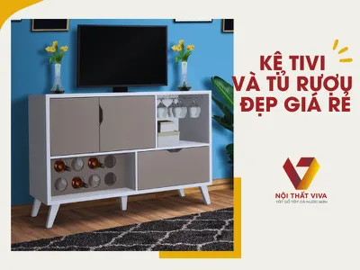 8 Lưu Ý Cần Bỏ Túi Để Giúp Bạn Mua Đúng Kệ Tivi Và Tủ Rượu Đẹp, Giá Rẻ