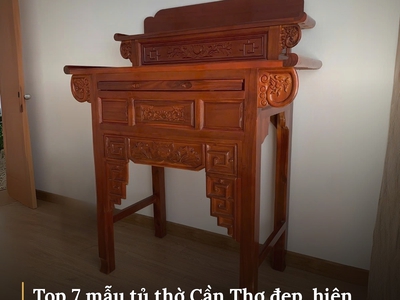 Top 7 mẫu tủ thờ Cần Thơ đẹp, hiện đại, chuẩn phong thủy giá tốt 2026