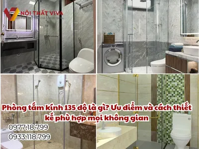 Phòng tắm kính 135 độ là gì? Ưu điểm và cách thiết kế phù hợp mọi không gian