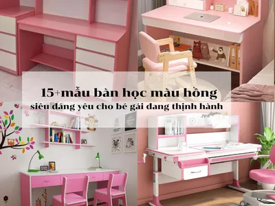 15+ Mẫu bàn học màu hồng siêu đáng yêu cho bé gái đang thịnh hành 15+ Mẫu bàn học màu hồng siêu đáng yêu cho bé gái đang thịnh hành