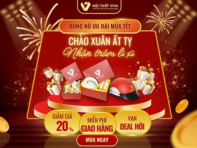 Chào Xuân Ất Tỵ Nhận Trăm Lì Xì, Giảm Giá Đến 20% Tại Nội Thất Viva Chào Xuân Ất Tỵ Nhận Trăm Lì Xì, Giảm Giá Đến 20% Tại Nội Thất Viva