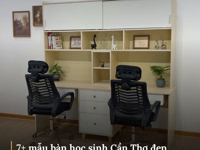 7+ mẫu bàn học sinh Cần Thơ đẹp, chất lượng, giá tốt, phù hợp cho bé
