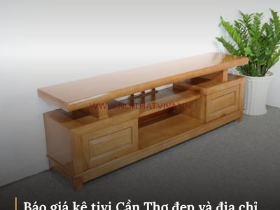 Báo giá kệ tivi Cần Thơ đẹp và địa chỉ mua uy tín