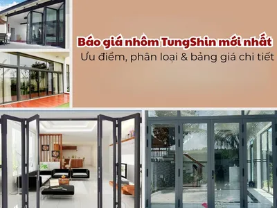 Báo giá nhôm TungShin mới nhất 2025: Ưu điểm, phân loại & bảng giá chi tiết