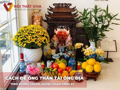 Cách để ông Thần Tài Ông Địa theo hướng chuẩn, không phạm kiêng kỵ
