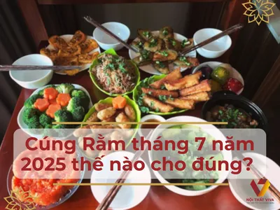 Cúng Rằm tháng 7 năm 2025 thế nào cho đúng? Mâm cúng, văn khấn và lưu ý quan trọng Cúng Rằm tháng 7 năm 2025 thế nào cho đúng? Mâm cúng, văn khấn và lưu ý quan trọng