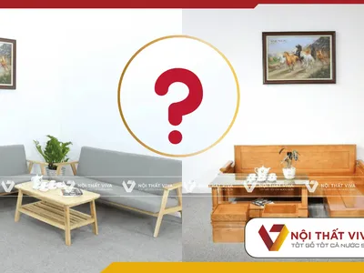 [Giải Đáp] - Nên Chọn Mua Sofa Phòng Khách Hay Bàn Ghế Gỗ?