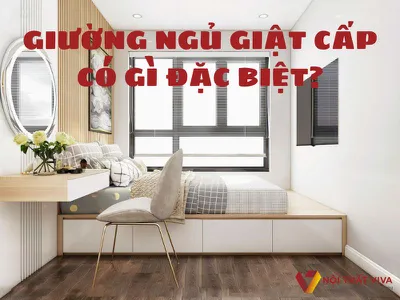 Giường Ngủ Giật Cấp Có Gì Đặc Biệt? Các Mẫu Đẹp, Được Yêu Thích Nhất Giường Ngủ Giật Cấp Có Gì Đặc Biệt? Các Mẫu Đẹp, Được Yêu Thích Nhất