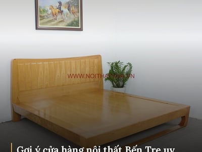 Gợi ý cửa hàng nội thất Bến Tre uy tín, mẫu đẹp, giá hợp lý  