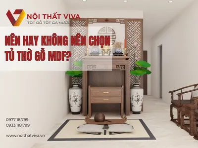 Nên hay không nên chọn tủ thờ gỗ MDF? Góc nhìn thực tế cho gia đình Việt Nên hay không nên chọn tủ thờ gỗ MDF? Góc nhìn thực tế cho gia đình Việt