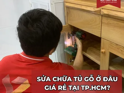 Sửa chữa tủ gỗ ở đâu giá rẻ tại TP.HCM?   Sửa chữa tủ gỗ ở đâu giá rẻ tại TP.HCM?