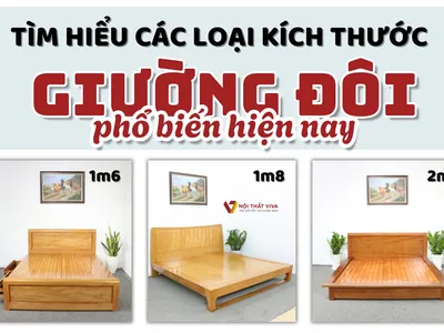 Tìm hiểu các loại kích thước giường đôi phổ biến hiện nay Tìm hiểu các loại kích thước giường đôi phổ biến hiện nay