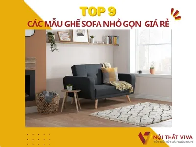 Top 9 Các Mẫu Ghế Sofa Nhỏ Gọn Kèm Báo Giá Rẻ, Tiết Kiệm Nhất Hiện Nay