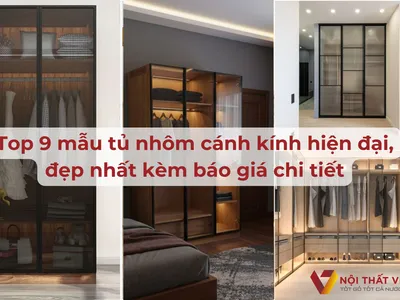Top 9 mẫu tủ nhôm cánh kính hiện đại, đẹp nhất kèm báo giá chi tiết Top 9 mẫu tủ nhôm cánh kính hiện đại, đẹp nhất kèm báo giá chi tiết
