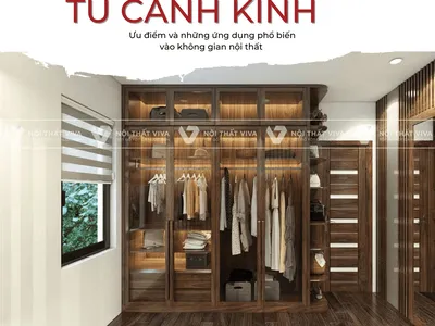 Tủ cánh kính: Ưu điểm và những ứng dụng phổ biến vào không gian nội thất   Tủ cánh kính: Ưu điểm và những ứng dụng phổ biến vào không gian nội thất