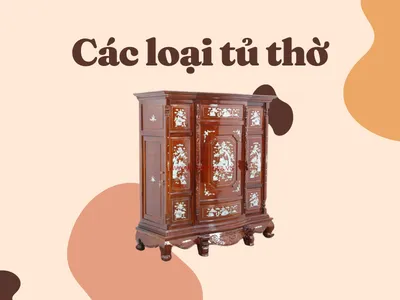 Ưu Nhược Điểm Các Loại Tủ Thờ, Kinh Nghiệm Chọn Mua Tủ Thờ Chất Lượng