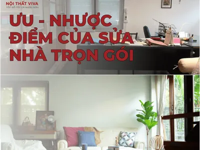 Có nên sửa nhà trọn gói không? Những ưu, nhược điểm bạn nên biết  Có nên sửa nhà trọn gói không? Những ưu, nhược điểm bạn nên biết