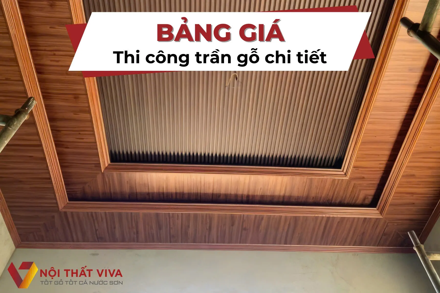 Top 900+ Mẫu Trần Gỗ Cao Cấp, Đẹp Mắt, Đa Dạng, Giá Rẻ Được Thi Công Nhiều Nhất