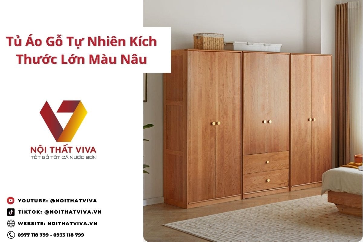 Tủ Áo Gỗ Tự Nhiên Kích Thước Lớn Màu Nâu Cao Cấp Hiện Đại