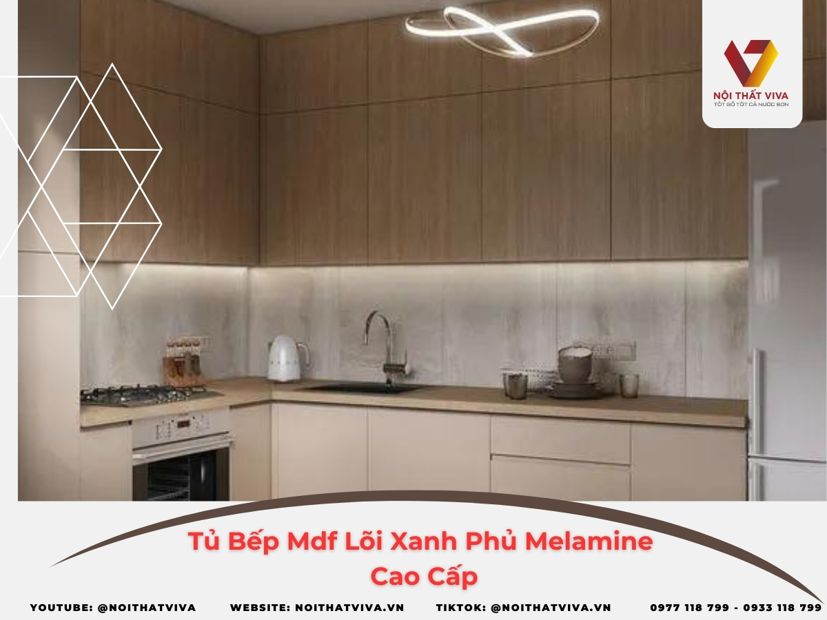 Tủ Bếp Mdf Lõi Xanh Phủ Melamine Cao Cấp Chống Ẩm Chống Nước