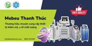 Mebeu Thanh Thúc - Thương hiệu chuyên cung cấp thiết bị thẩm mỹ, y tế chất lượng