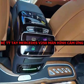 Bệ Tỳ Tay Mercedes V250 2020-2021 Mẫu có Màn Hình Cảm Hứng