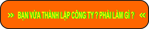 bạn vừa thành lập công ty ? phải làm gì