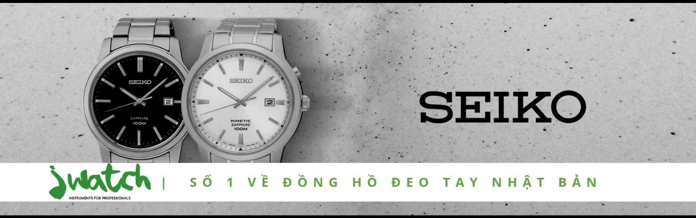 ĐỒNG HỒ THƯƠNG HIỆU SEIKO