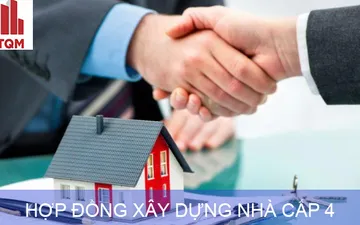 Hợp đồng xây dựng nhà cấp 4 [CẬP NHẬT MỚI] Mẫu đầy đủ và chi tiết nhất