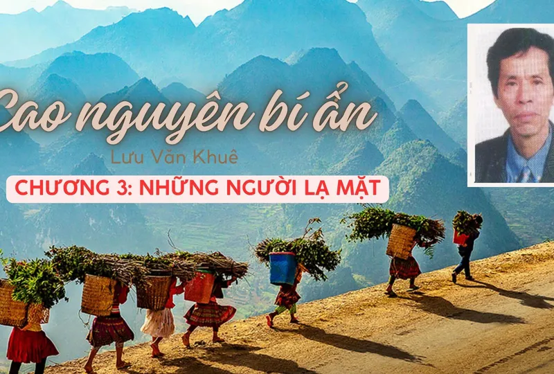 Cao nguyên bí ẩn- Chương 3: Những người lạ mặt