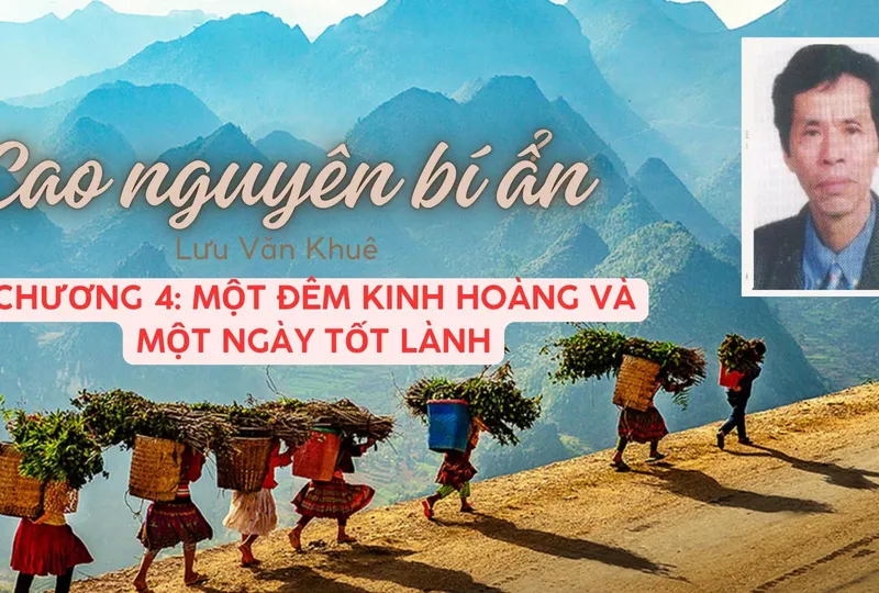 Cao nguyên bí ẩn - Chương 4: Một đêm kinh hoàng và một ngày tốt lành