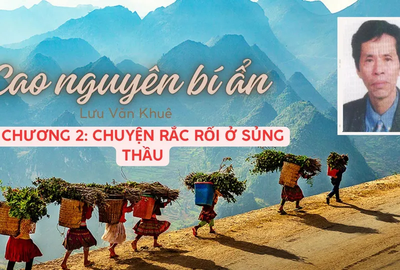 Cao nguyên bí ẩn- Chương 2: Chuyện rắc rối ở Sủng Thầu