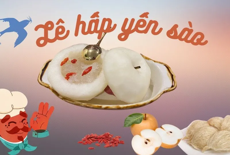 Lê hấp yến sào