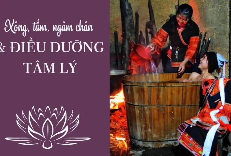 Xông, tắm, ngâm chân và điều dưỡng tâm lý