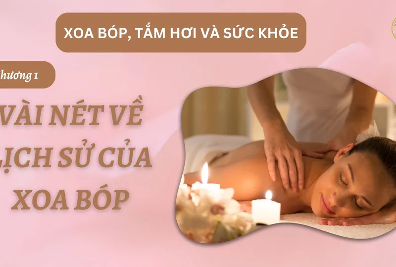 Xoa bóp, tắm hơi và sức khỏe (Chương 1: Vài nét về lịch sử)