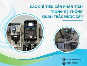 Các chỉ tiêu cần phân tích trong hệ thống quan trắc nước cấp