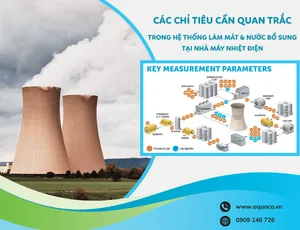 Các chỉ tiêu cần quan trắc trong hệ thống làm mát và nước bổ sung tại nhà máy nhiệt điện