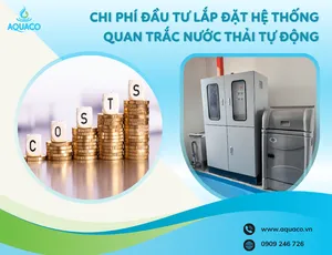 Chi Phí Đầu Tư Lắp Đặt Hệ Thống Quan Trắc Nước Thải Tự Động